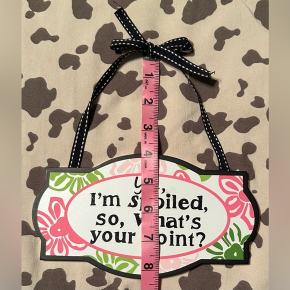 “Yes, I’m spoiled!” Door/Wall Wood Sign; no flaws - Picture 3 of 5